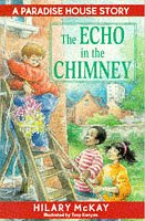 The Echo in the Chimney (Paradise House) (9780575060920) by McKay, Hilary; Kenyon, Tony