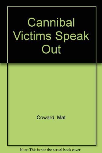 Imagen de archivo de Cannibal Victims Speak Out a la venta por WorldofBooks