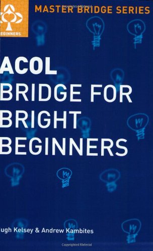 Beispielbild fr Acol Bridge For Bright Beginners (MASTER BRIDGE) zum Verkauf von WorldofBooks