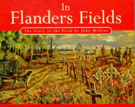 Beispielbild fr In Flanders Fields: The Story of the Poem by John McCrae zum Verkauf von WorldofBooks