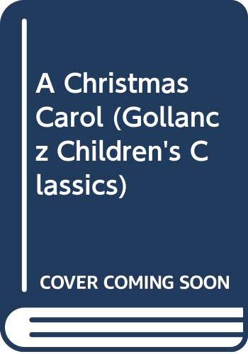 Stock image for A Christmas Carol (Gollancz Childrens Classics) for sale by Reuseabook
