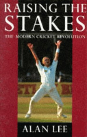 Beispielbild fr Raising The Stakes: Modern Cricket Revolution zum Verkauf von WorldofBooks