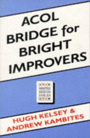 Beispielbild fr Acol Bridge For Bright Improvers: Acol Bridge For Bright Improvers (PB) (Master Bridge) zum Verkauf von WorldofBooks