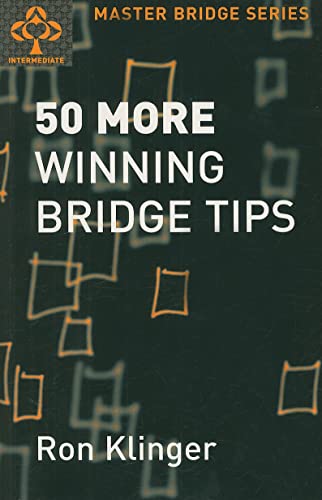 Imagen de archivo de 50 More Winning Bridge Tips: 50 More Winning Bridge Tips a la venta por ThriftBooks-Atlanta