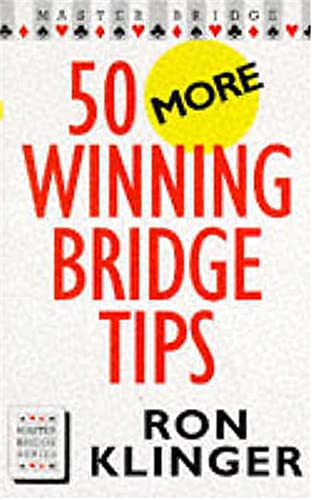 Stock image for 50 More Winning Bridge Tips : 50 More Winning Bridge Tips for sale by Better World Books