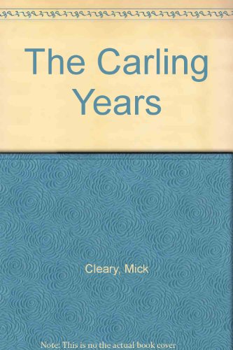 The Carling Years (9780575064027) by Cleary, Mick