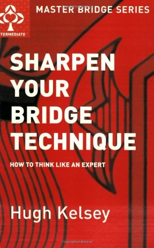 Beispielbild fr Sharpen Your Bridge Technique: How to Think Like an Expert (MASTER BRIDGE) zum Verkauf von Reuseabook