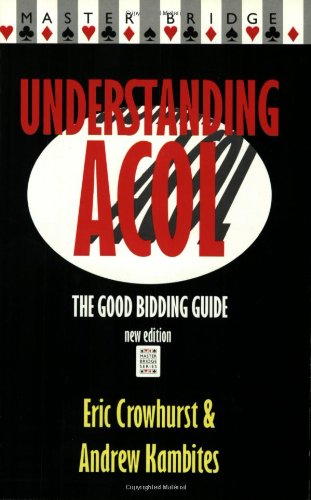 Beispielbild fr Understanding Acol: The Good Bidding Guide zum Verkauf von WorldofBooks