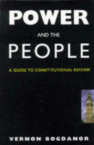 Beispielbild fr Power & the People: Guide to Constitutional Reform zum Verkauf von WorldofBooks