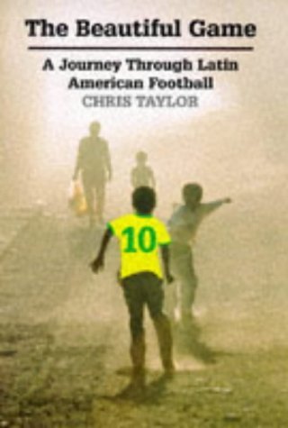 Beispielbild fr The Beautiful Game: Journey Through Latin American Football zum Verkauf von WorldofBooks