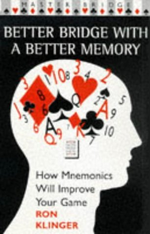 Stock image for Better Bridge with a Better Memory: How Mnemonics Will Improve Your Game (Master Bridge Series) for sale by WorldofBooks