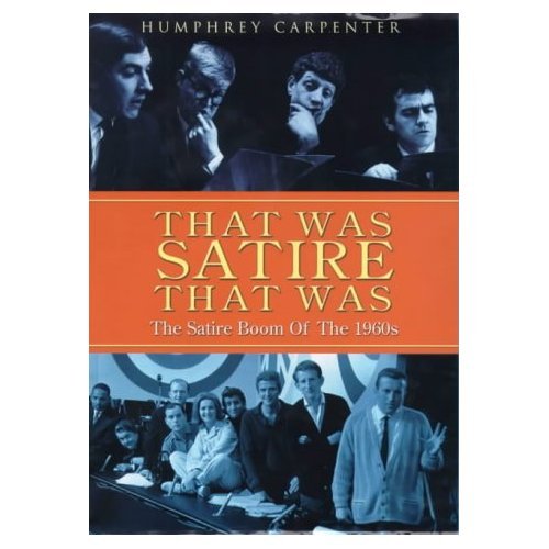 Stock image for That Was Satire That Was: The Satire Boom of the 1960s for sale by Front Cover Books