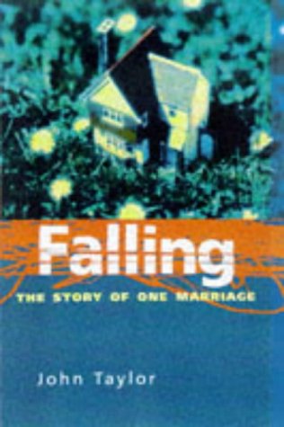 Beispielbild fr Falling : The Story of One Marriage zum Verkauf von PsychoBabel & Skoob Books