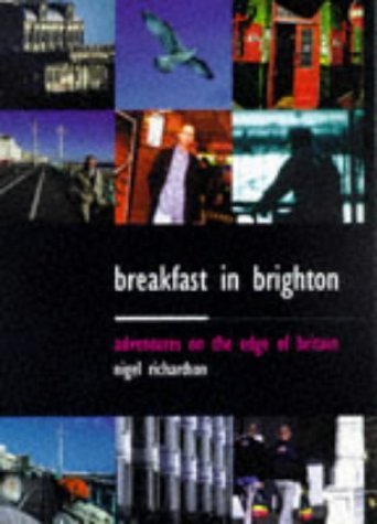 Beispielbild fr Breakfast In Brighton: Adventures on the Edge of England zum Verkauf von WorldofBooks