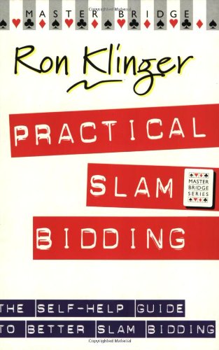 Beispielbild fr Practical Slam Bidding: The Self-Help Guide to Better Slam Bidding (Master Bridge Series) zum Verkauf von Jenson Books Inc