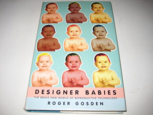 Stock image for Designer Babies: Science and the Future of Human Reproduction for sale by WorldofBooks
