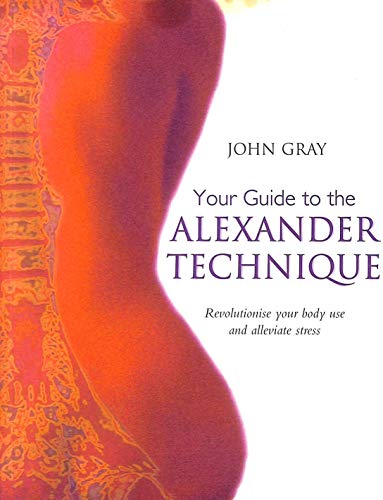 Imagen de archivo de Your Guide to the Alexander Technique a la venta por WorldofBooks