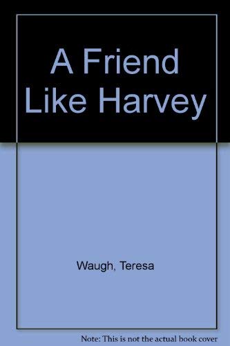 Beispielbild fr A Friend Like Harvey zum Verkauf von AwesomeBooks