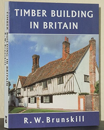 Imagen de archivo de Timber Building in Britain a la venta por WorldofBooks