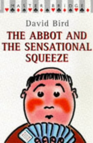The Abbot and the Sensational Squeeze (9780575067417) by Bird, David