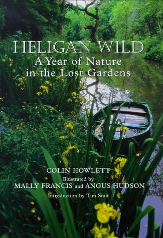 Beispielbild für Heligan Wild: A Year of Nature in the Lost Garden zum Verkauf von Hippo Books