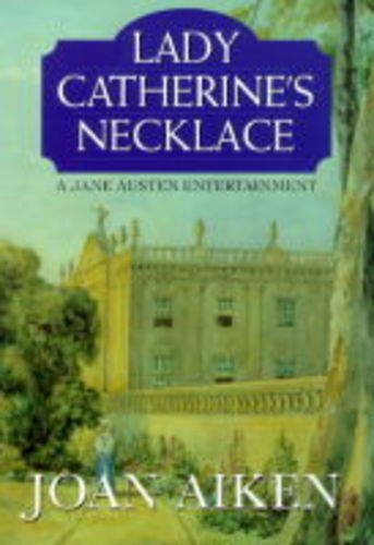 Imagen de archivo de Lady Catherine's Necklace (A Jane Austen entertainment) (a first printing) a la venta por S.Carter