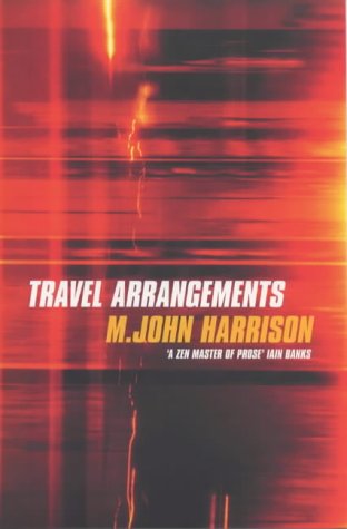 Travel Arrangements: Short stories (9780575068322) by Harrison, M. John