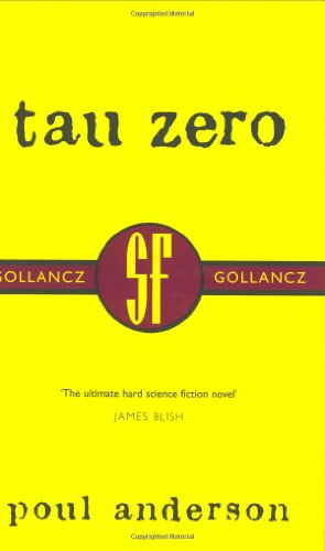 Stock image for Tau Zero (Gollancz SF collector's edition) for sale by WorldofBooks