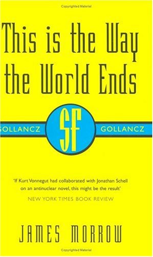 9780575071018: This Is The Way The World Ends (Gollancz SF collector's edition)