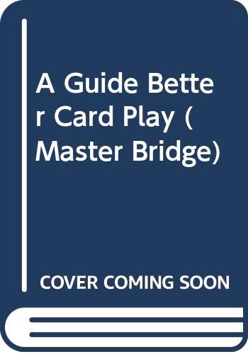 9780575071636: A Guide Better Card Play (Master Bridge)