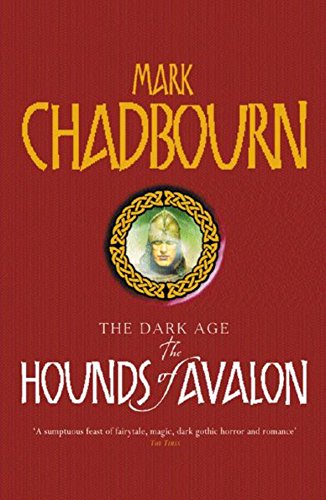 9780575072770: The Hounds of Avalon: The Dark Age 3: v. 3 (GOLLANCZ S.F.)