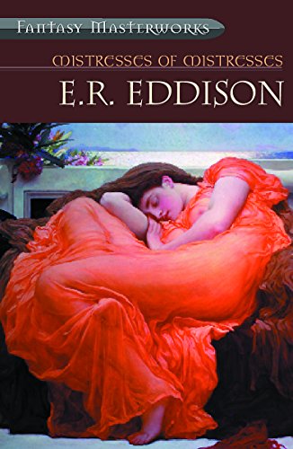 Mistress of Mistresses (Fantasy Masterworks) (9780575072848) by E.R. Eddison