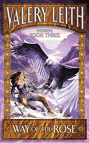 9780575073036: Way Of The Rose: Everien: Book Three: Bk.3 (GOLLANCZ S.F.)