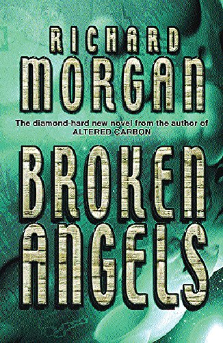 9780575073234: Broken Angels: Netflix Altered Carbon book 2