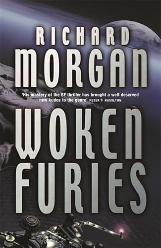 9780575073258: Woken Furies: Netflix Altered Carbon book 3 (GOLLANCZ S.F.)