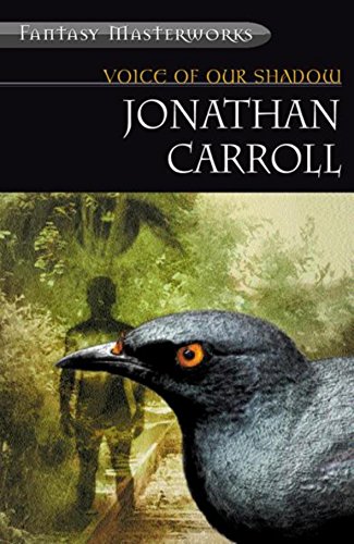 Voice of Our Shadow (9780575073678) by Jonathan Carroll