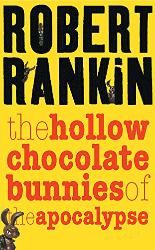 9780575074019: The Hollow Chocolate Bunnies of the Apocalypse (GOLLANCZ S.F.)