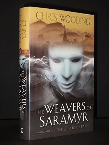 Stock image for The Weavers Of Saramyr: Book One of the Braided Path: Bk. 1 (GOLLANCZ S.F.) for sale by WorldofBooks