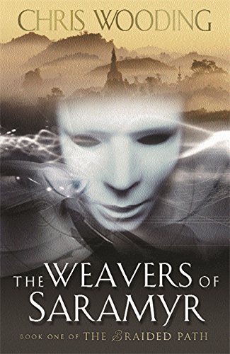 Stock image for The Weavers of Saramyr (The Braided Path, Book 1) for sale by AwesomeBooks