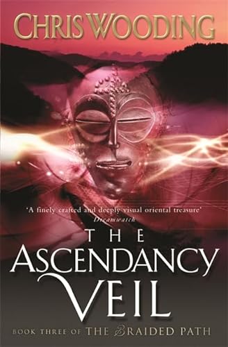 Stock image for The Ascendancy Veil: Book Three of the Braided Path (GOLLANCZ S.F.) for sale by WorldofBooks