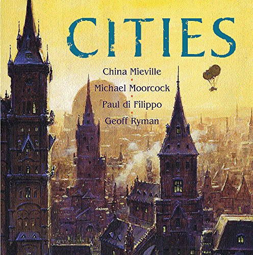 Beispielbild fr Cities ("The Tain", "Firing the Cathedral", "A Year In the Linear City", "V.A.O.") zum Verkauf von AwesomeBooks