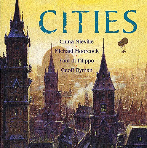 9780575075047: Cities: A Year in Linear City, Blood Follows