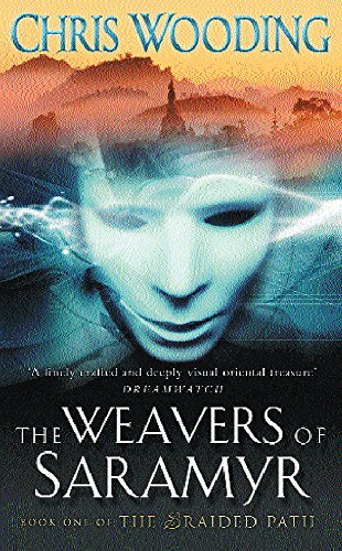 9780575075429: The Weavers Of Saramyr: Book One of the Braided Path