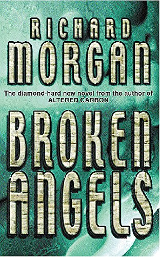 9780575075504: Broken Angels: Netflix Altered Carbon book 2