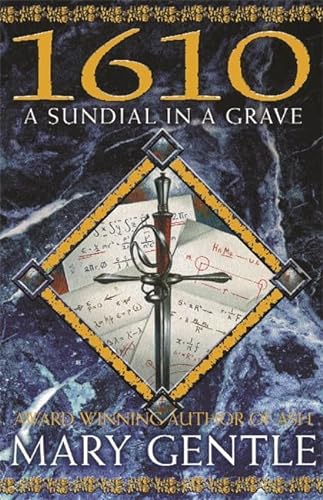 1610: A Sundial in a Grave (9780575075528) by Mary Gentle