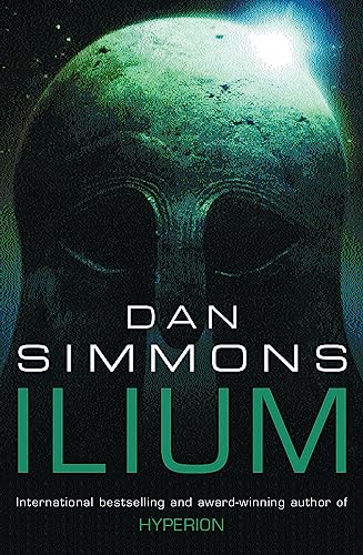 Stock image for Ilium (GOLLANCZ S.F.): Dan Simmons for sale by WorldofBooks