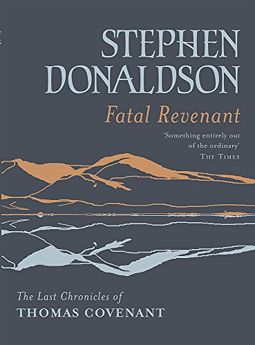 9780575076006: Fatal Revenant: The Last Chronicles Of Thomas Covenant (GOLLANCZ S.F.)