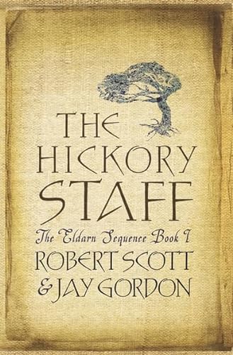 Beispielbild fr The Hickory Staff : Book 1 of 'the Eldarn Trilogy' zum Verkauf von MusicMagpie