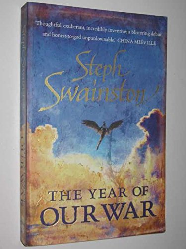 Year of Our War (Gollancz) (9780575076105) by SWAINSTON, STEPH.