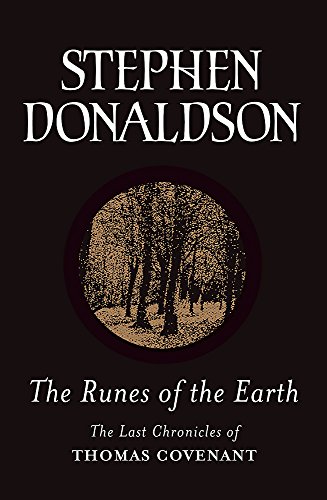 Beispielbild fr The Runes Of The Earth (The Last Chronicles of Thomas Covenant) (GOLLANCZ S.F.) zum Verkauf von WorldofBooks